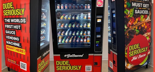 Dude Seriously Launches World’s First Hot Sauce Vending Machine Burn